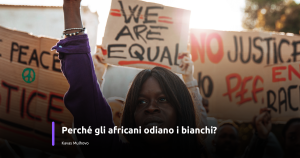 Perché gli africani odiano i bianchi?